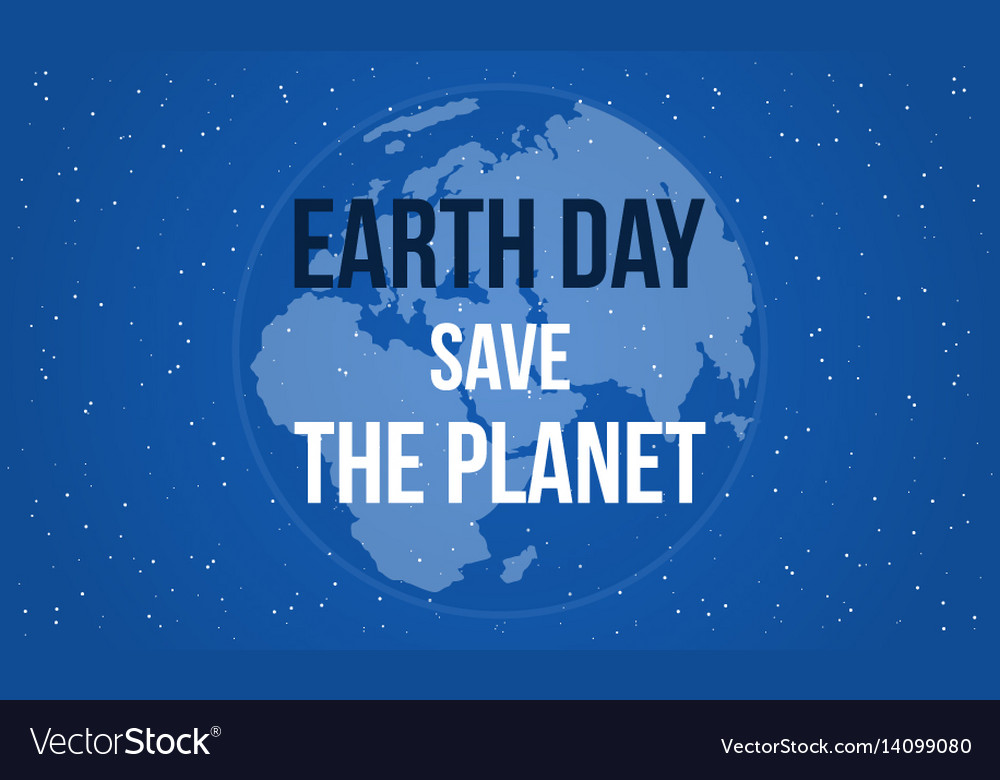 Earth day save the planet style Royalty Free Vector Image