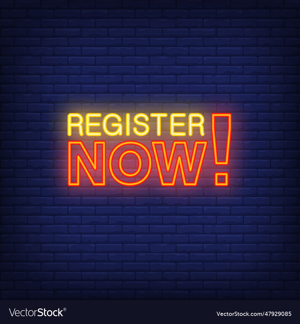 Register now neon sign