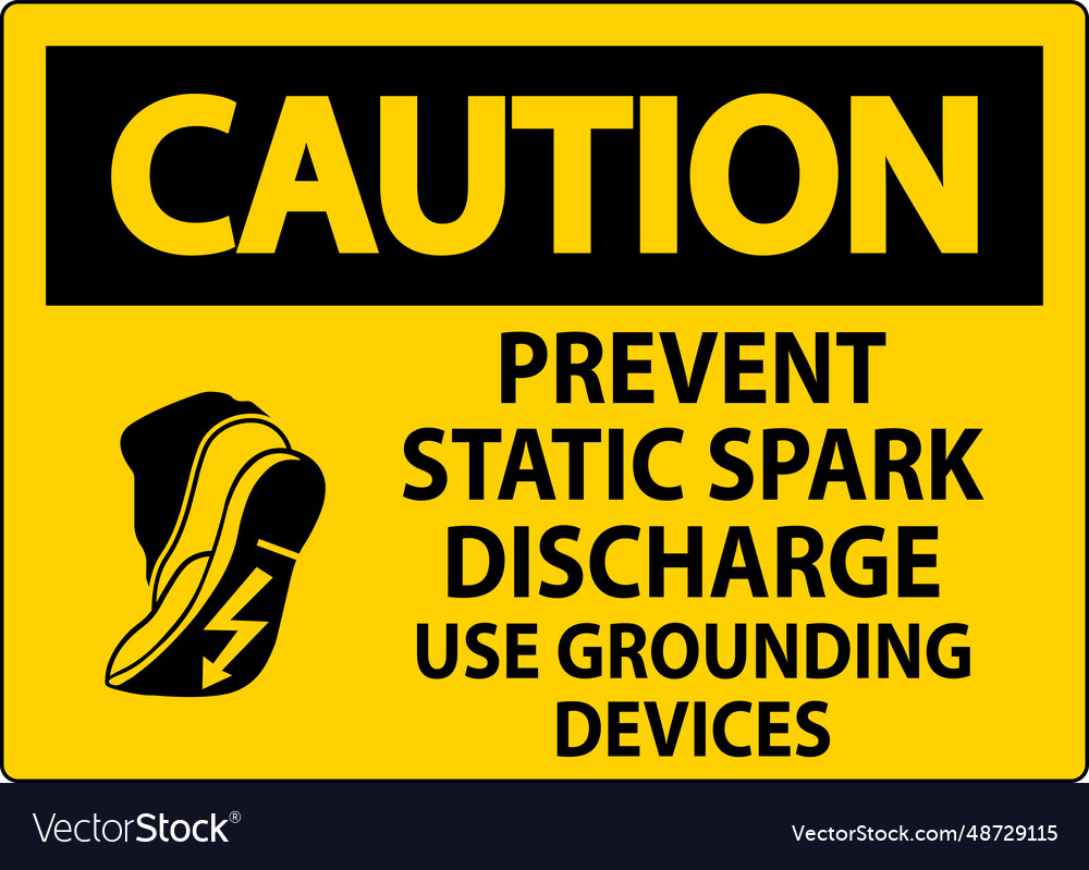 Caution sign prevent static spark discharge use vector image Caution sign prevent static spark discharge use