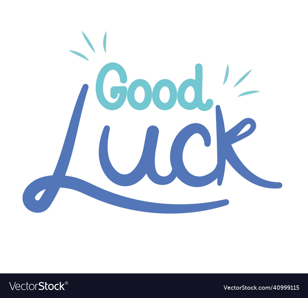 Good luck script Royalty Free Vector Image - VectorStock