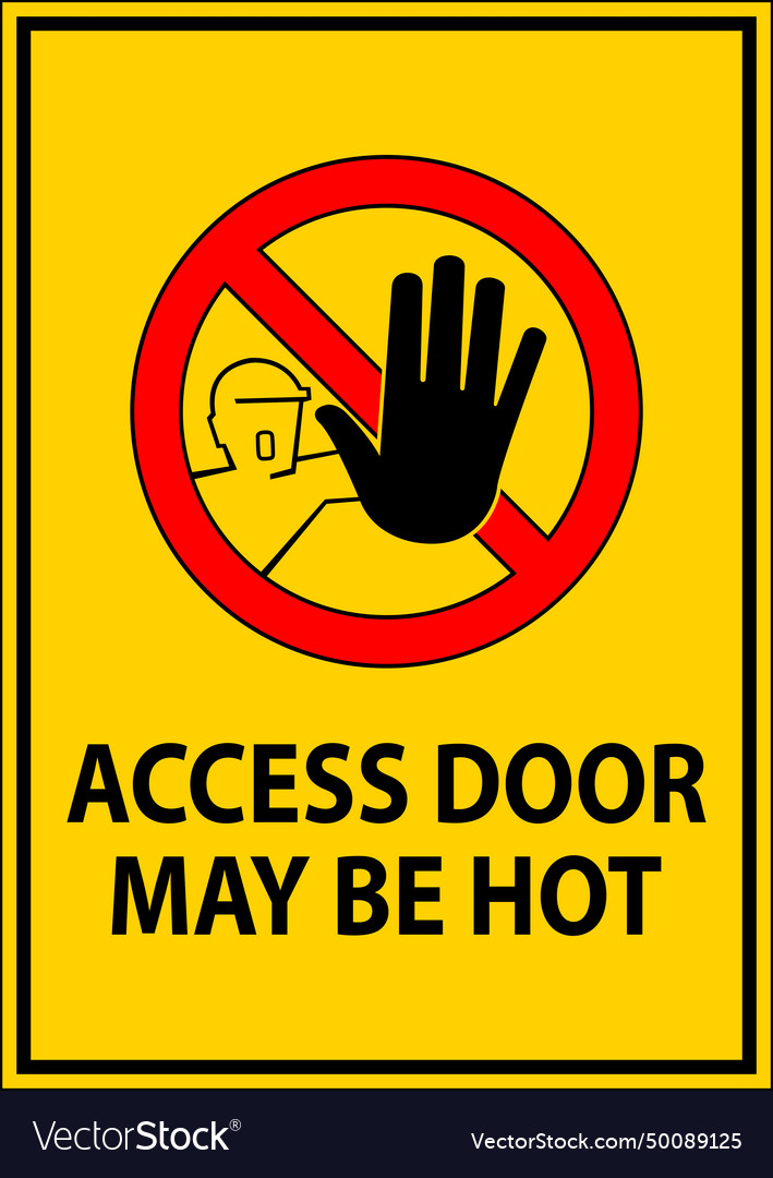 Caution Sign Access Door May Be Hot Royalty Free Vector