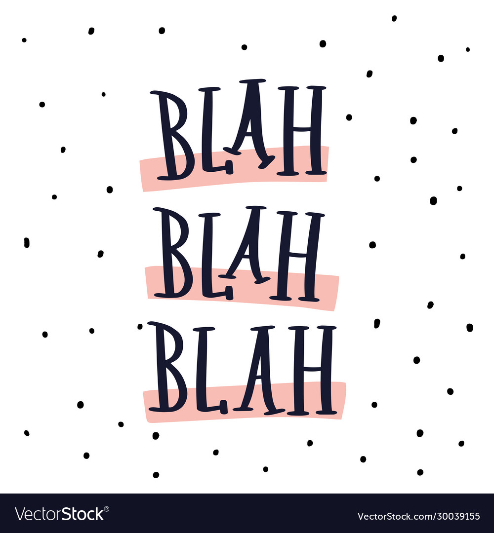 Blah hand lettering modern Royalty Free Vector Image