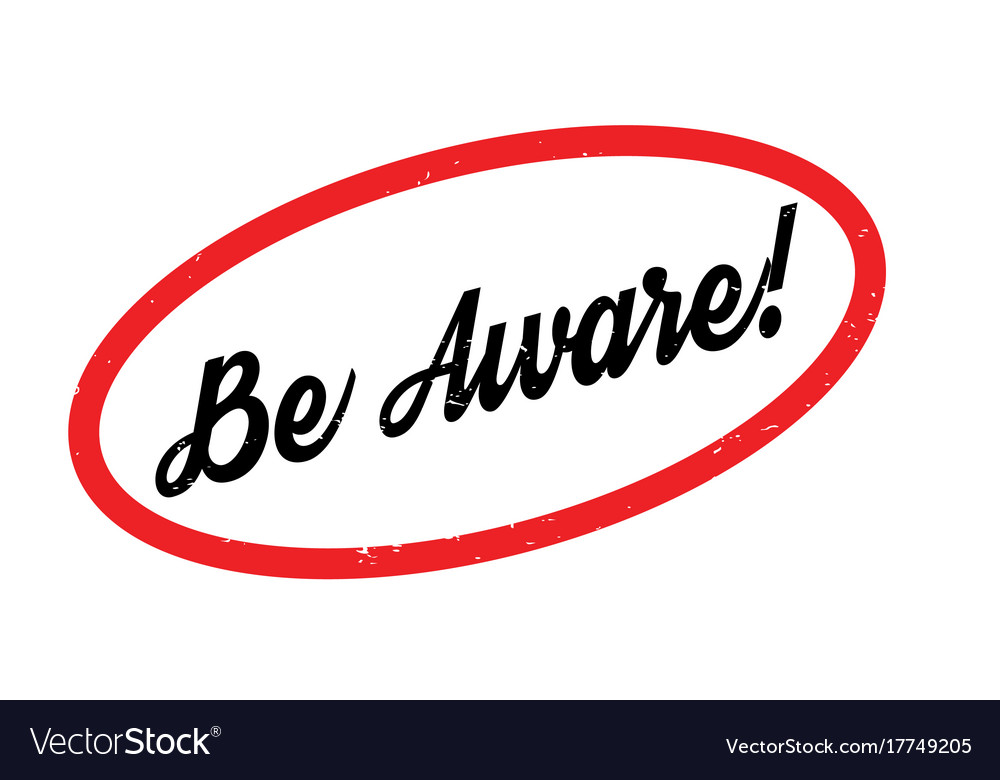 Be aware rubber stamp