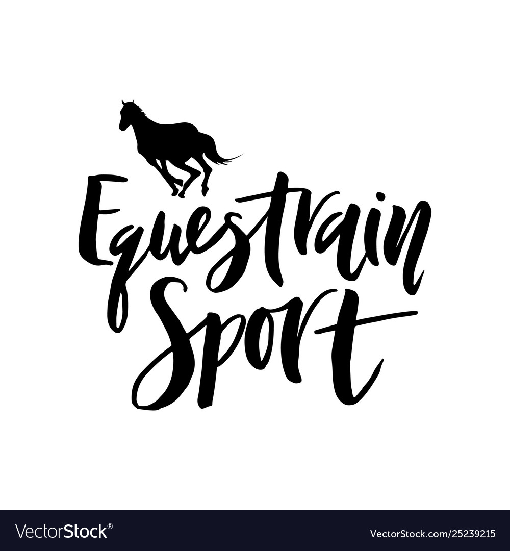 Hand lettering eguestrain sport with black