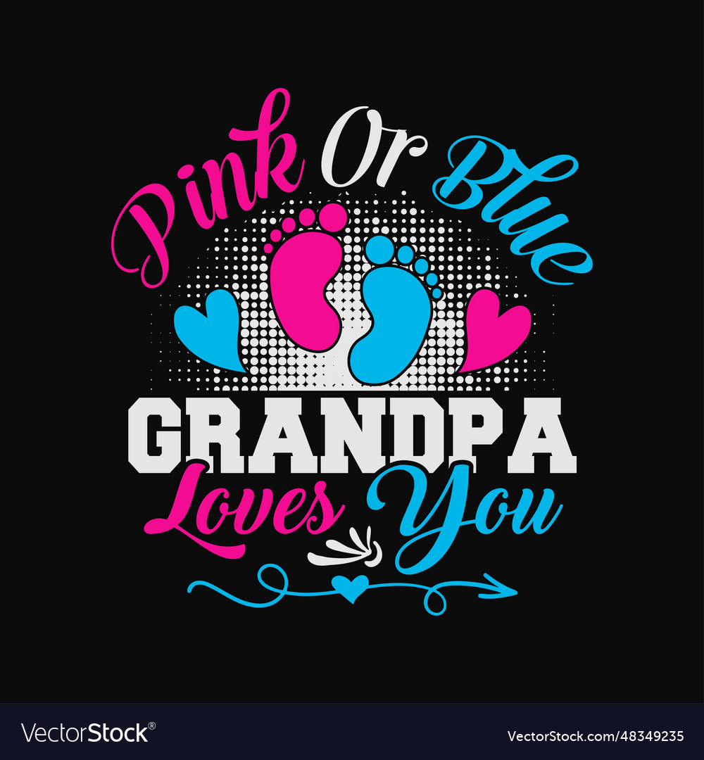 Pink or blue grandpa loves you t shirt gender reve