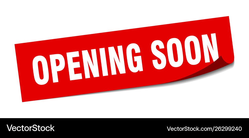 opening soon sticker opening soon square isolated vector image vectorstock