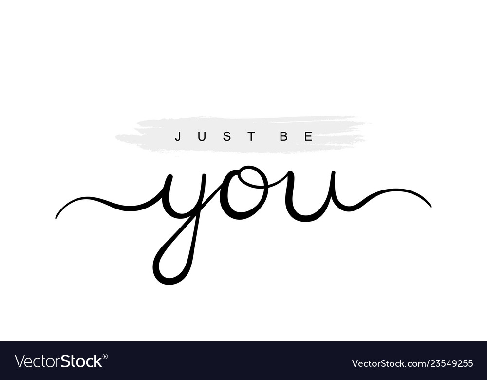 Just Be You Typography Slogan For Printing Vector Image