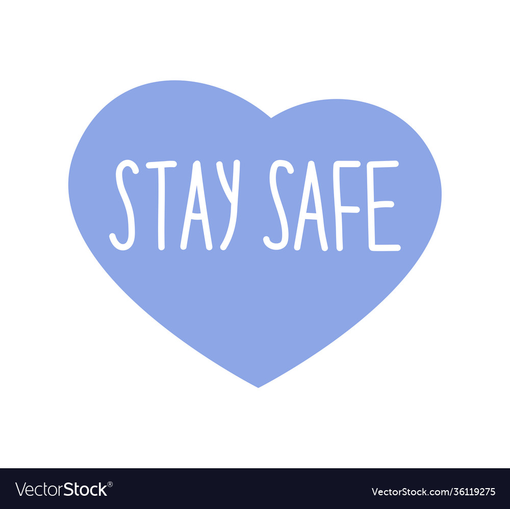 Heart with inscription stay safe concept Vector Image