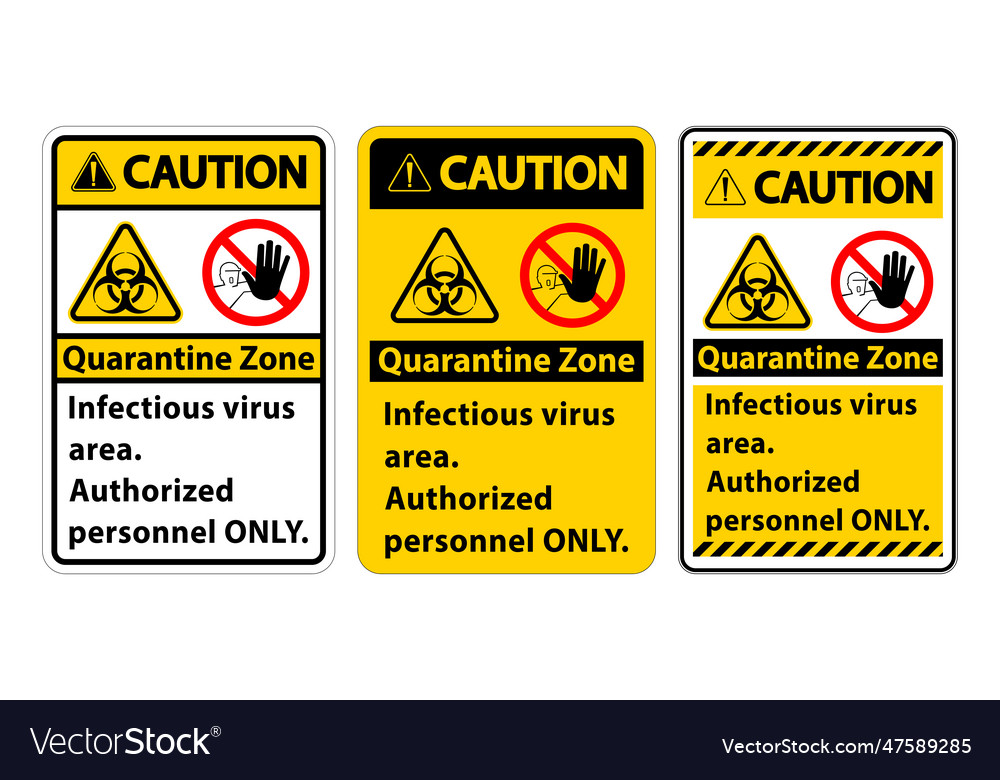 Caution quarantine infectious virus area sign Vector Image