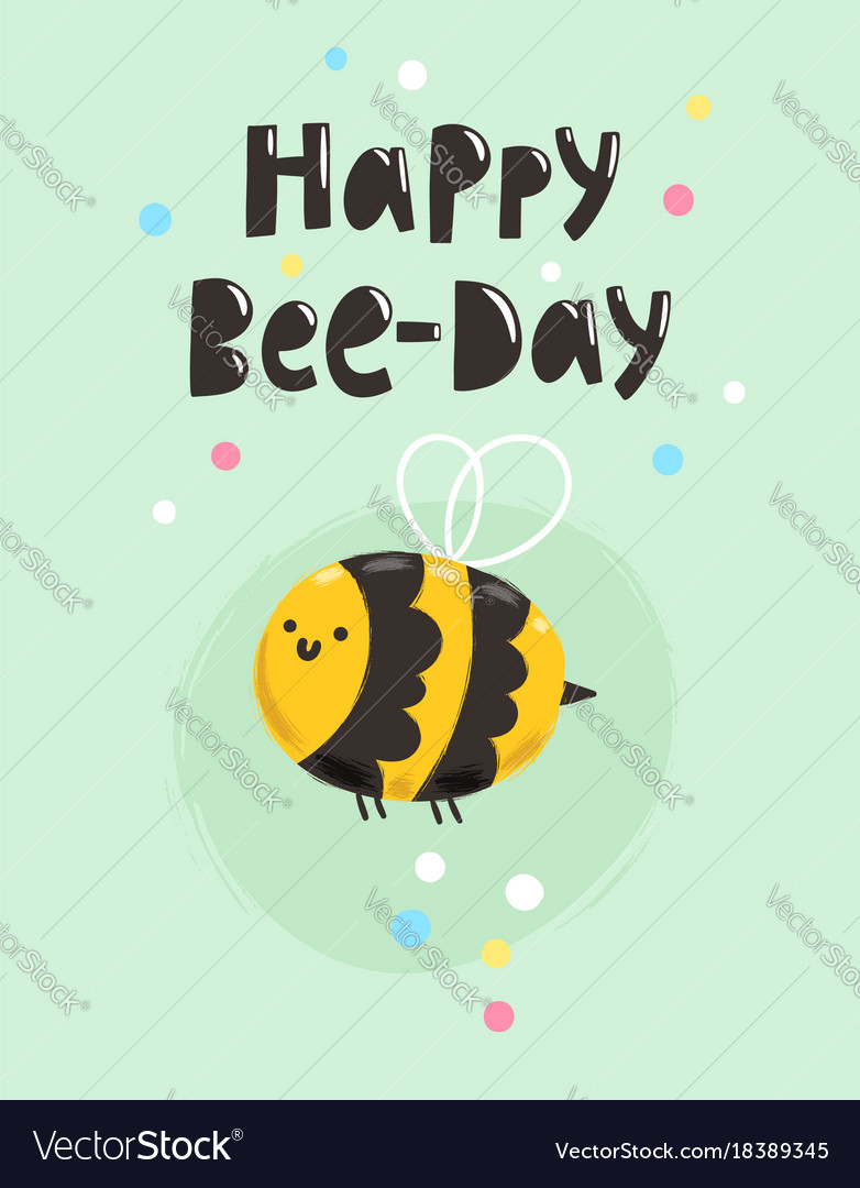 Happy bee-day Royalty Free Vector Image - VectorStock