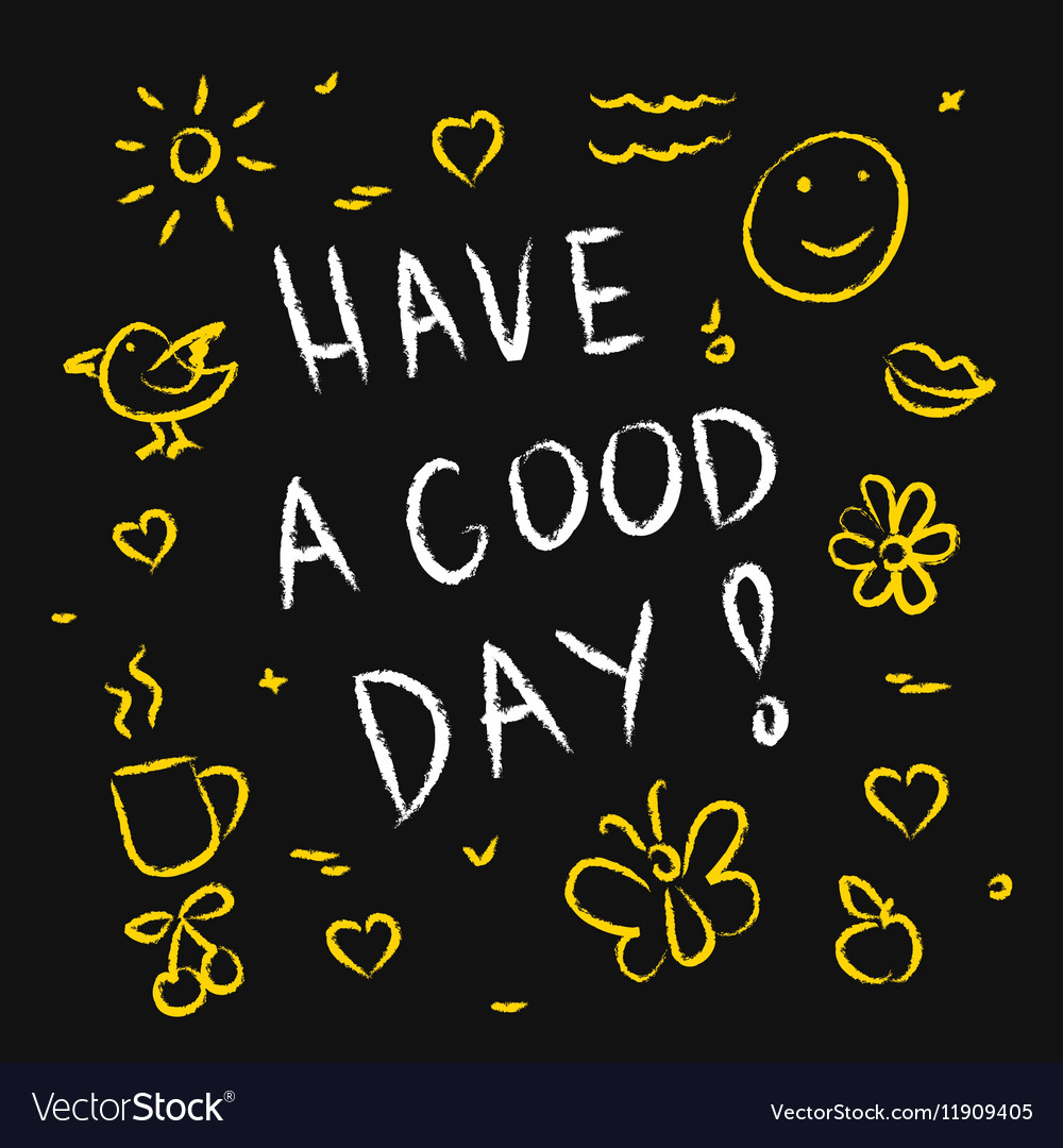 Have a good day Royalty Free Vector Image VectorStock