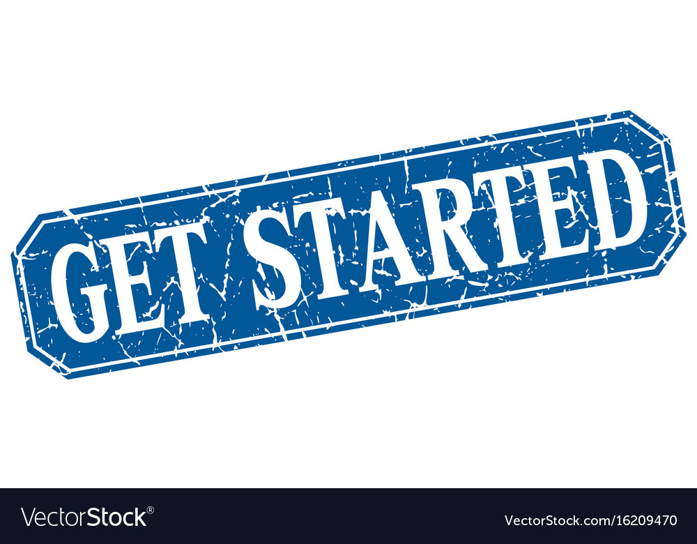 Get started Royalty Free Vector Image - VectorStock