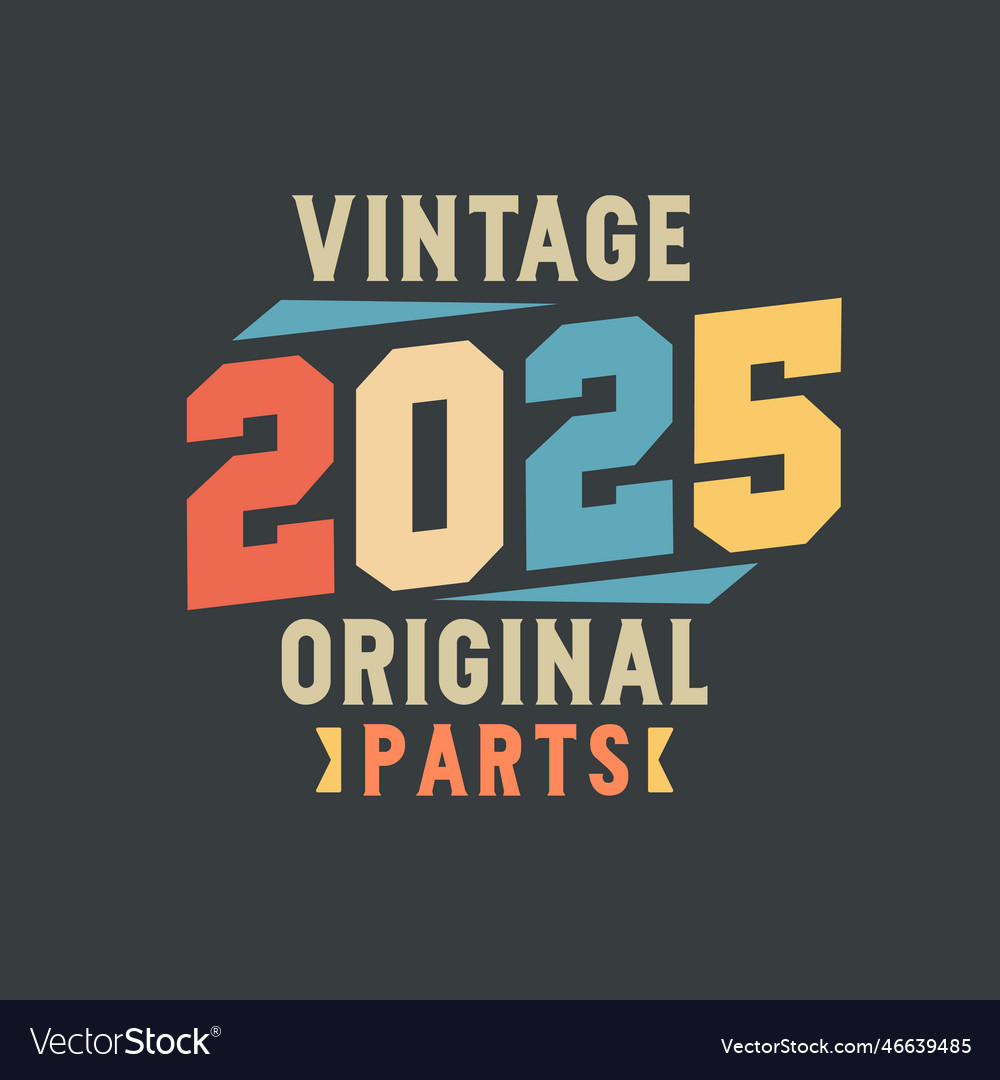 Vintage 2025 original parts 2025 retro Royalty Free Vector