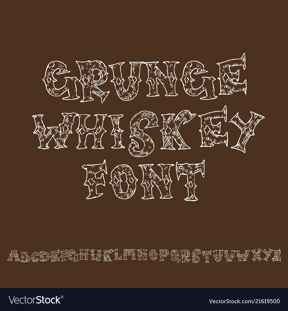 Grunge vintage whiskey font old handcrafted