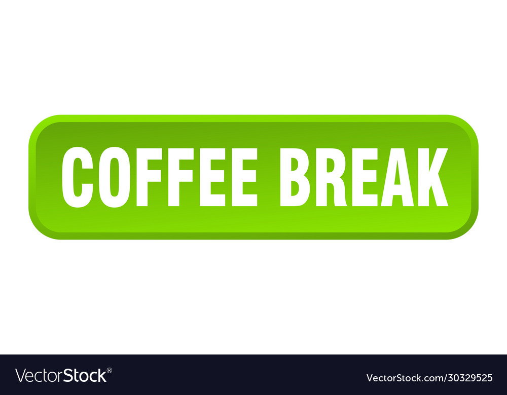 Coffee break button square 3d push