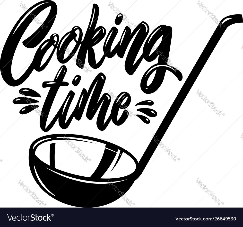 Cooking time lettering phrase on white background