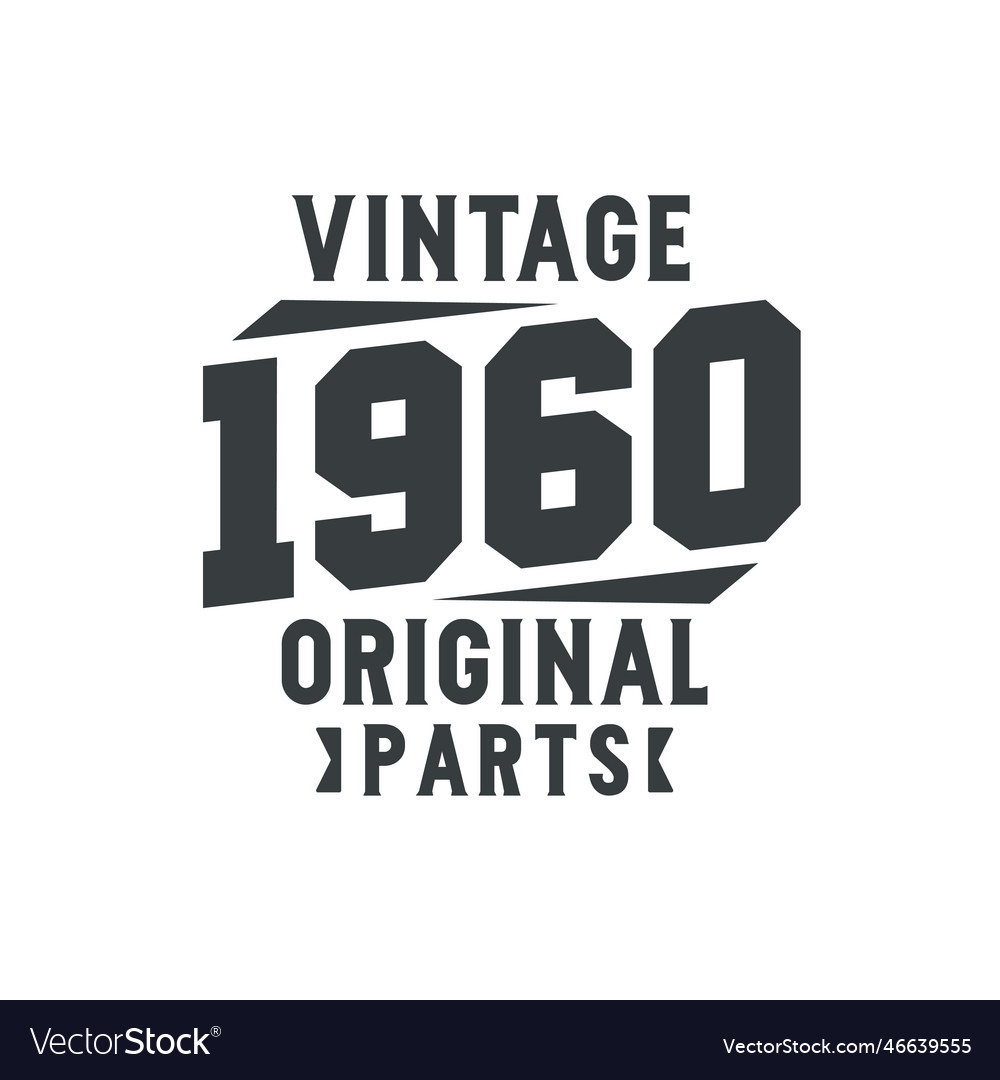 Born in 1960 vintage retro birthday vintage 1960 Vector Image