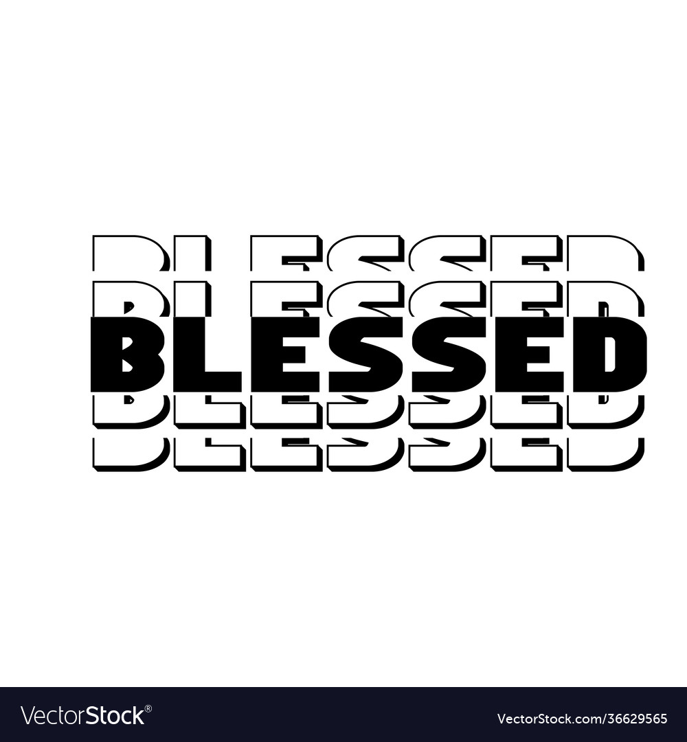 Christian saying - blessed vector image Christian saying - blessed
