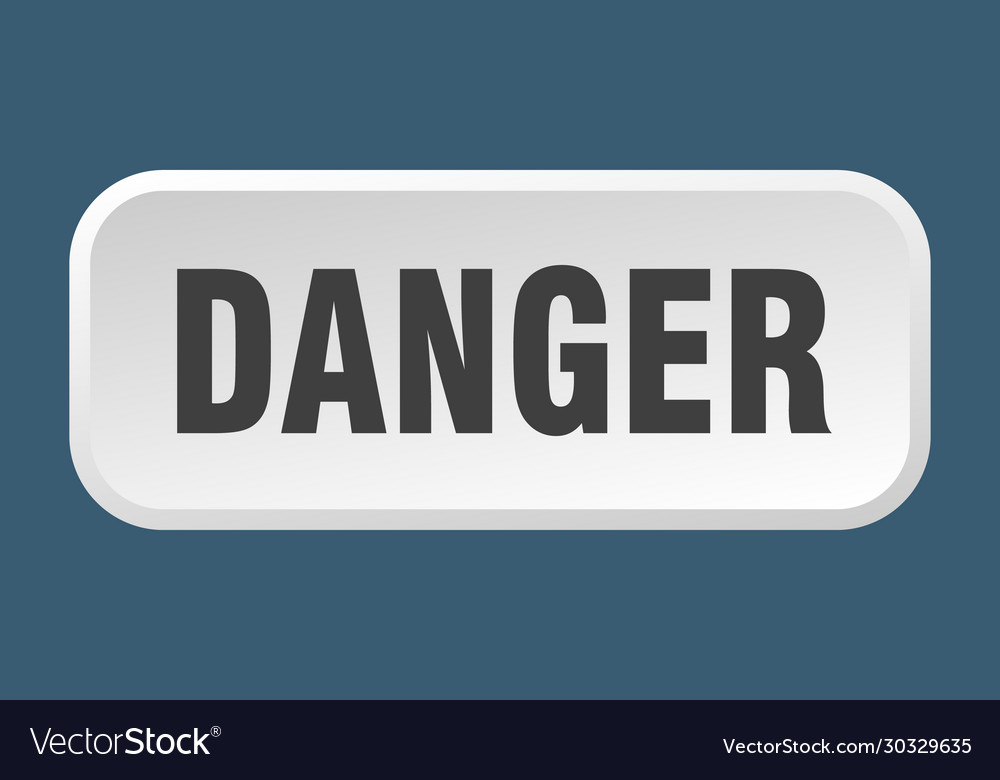 Danger button square 3d push