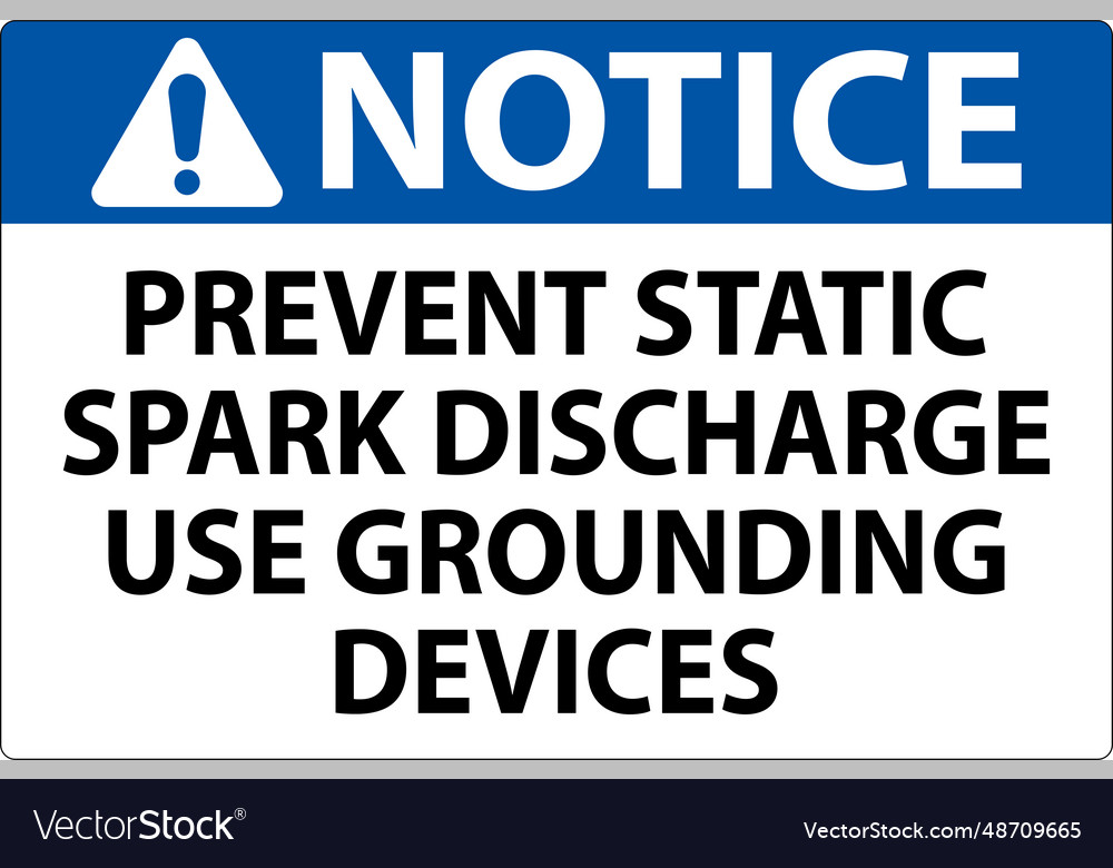 Notice sign prevent static spark discharge use vector image Notice sign prevent static spark discharge use
