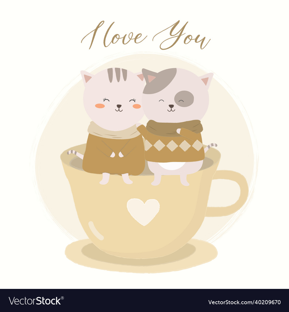 Couple of cats tea cup and lettering quote - i Vector Image