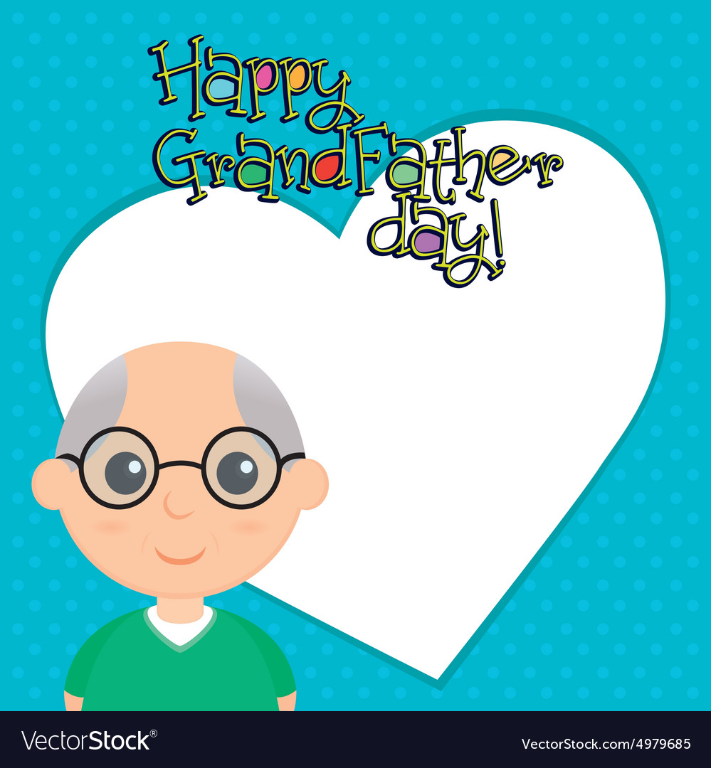 A colored background with grandfather and text