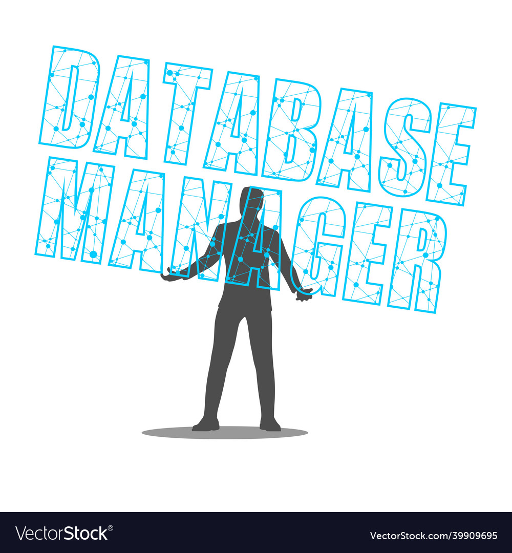 Man holding database manager text in his hands vector image Man holding database manager text in his hands