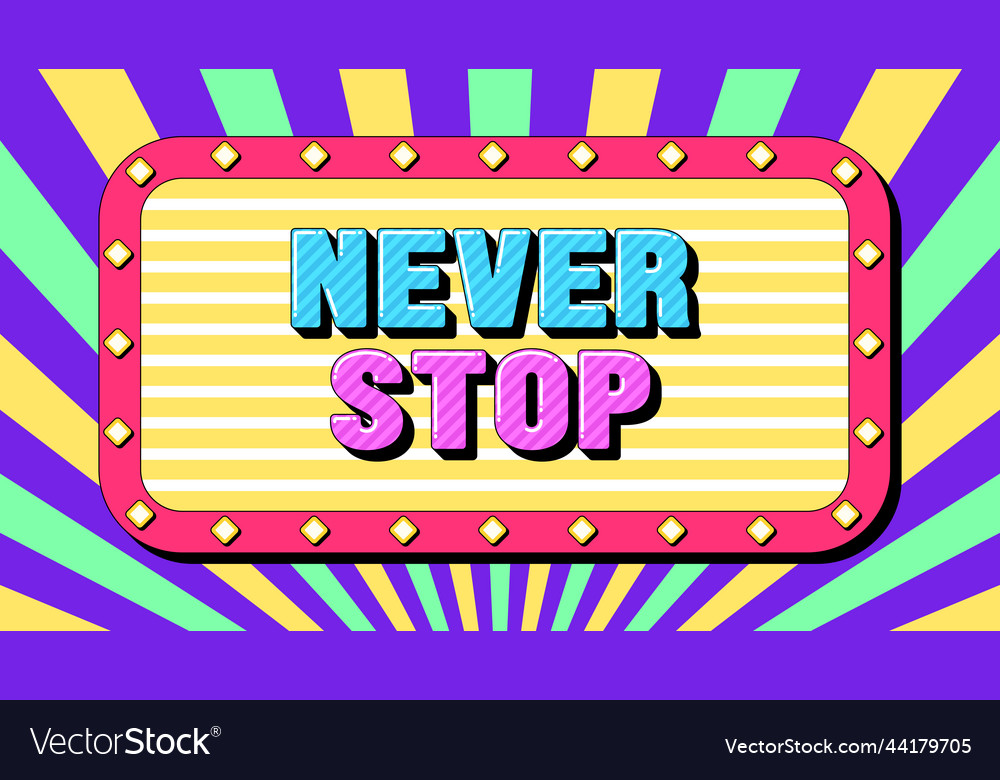 Never stop text be strong text banner template Vector Image