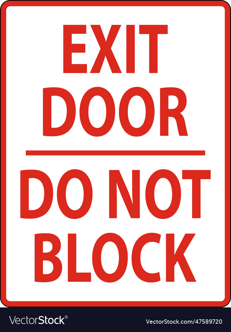 Exit door do not block sign on white background