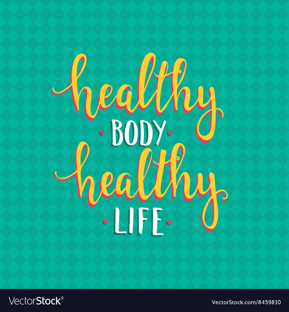 Healthy body life hand drawn typography Royalty Free Vector