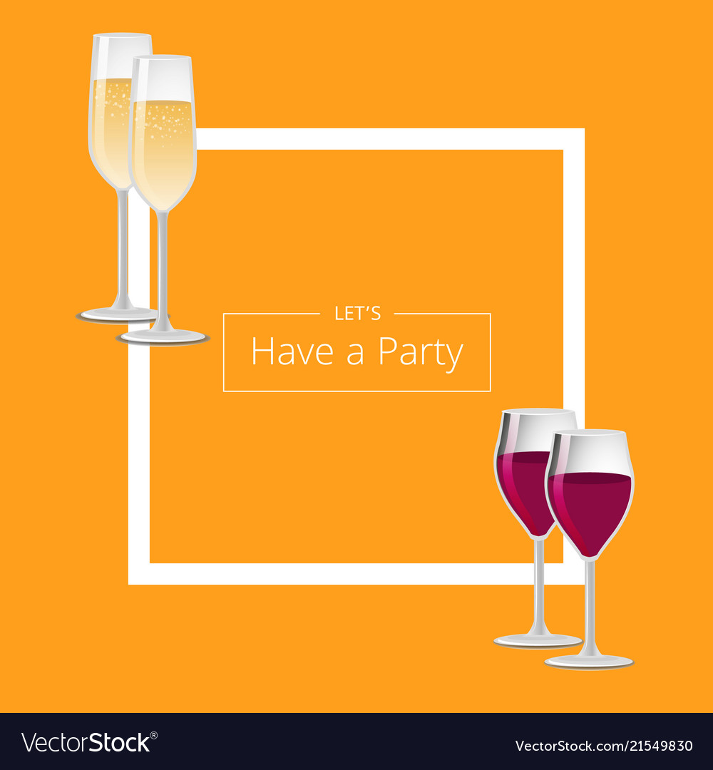 Let have a party poster with square frame and wine