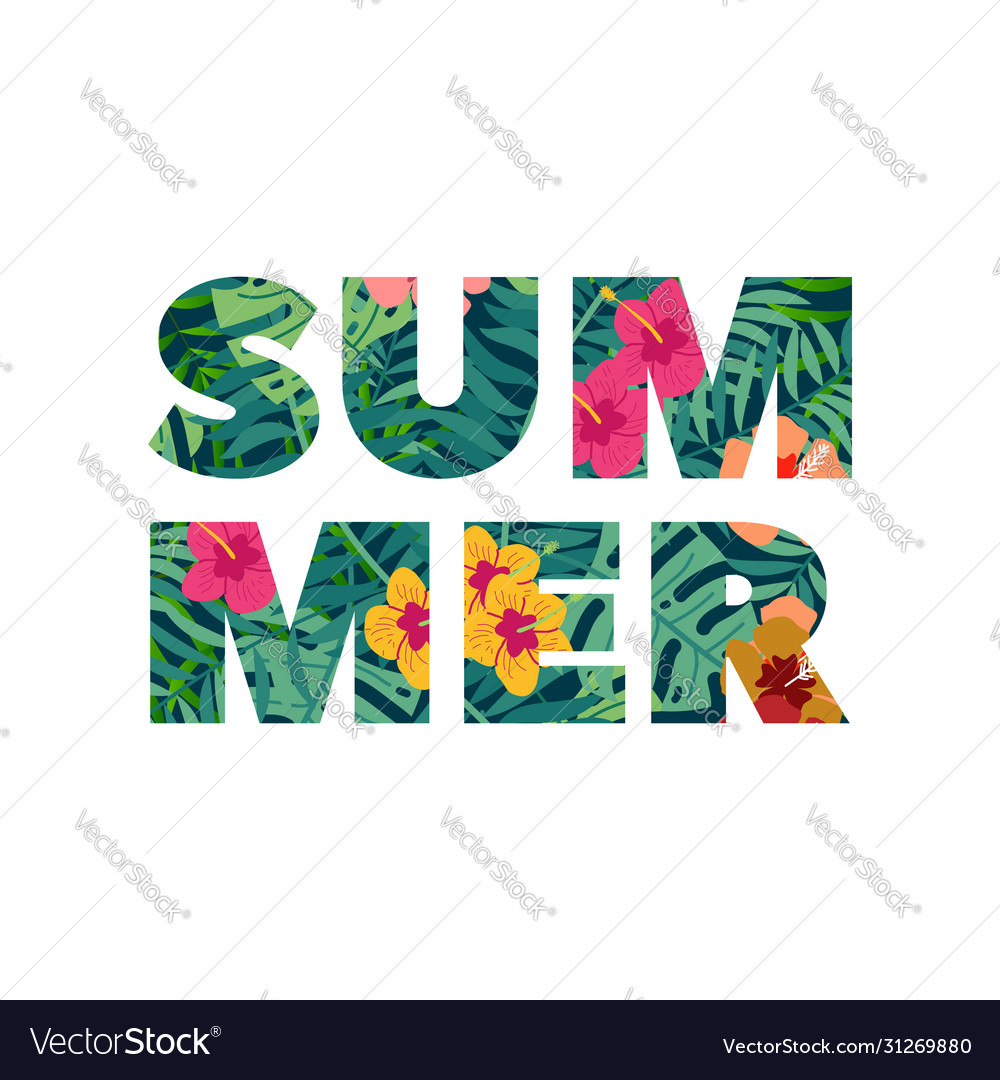 Summer letter with tropical leaves anf flowers