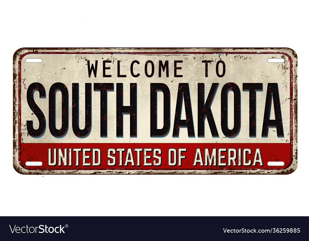 Welcome to south dakota vintage rusty metal plate