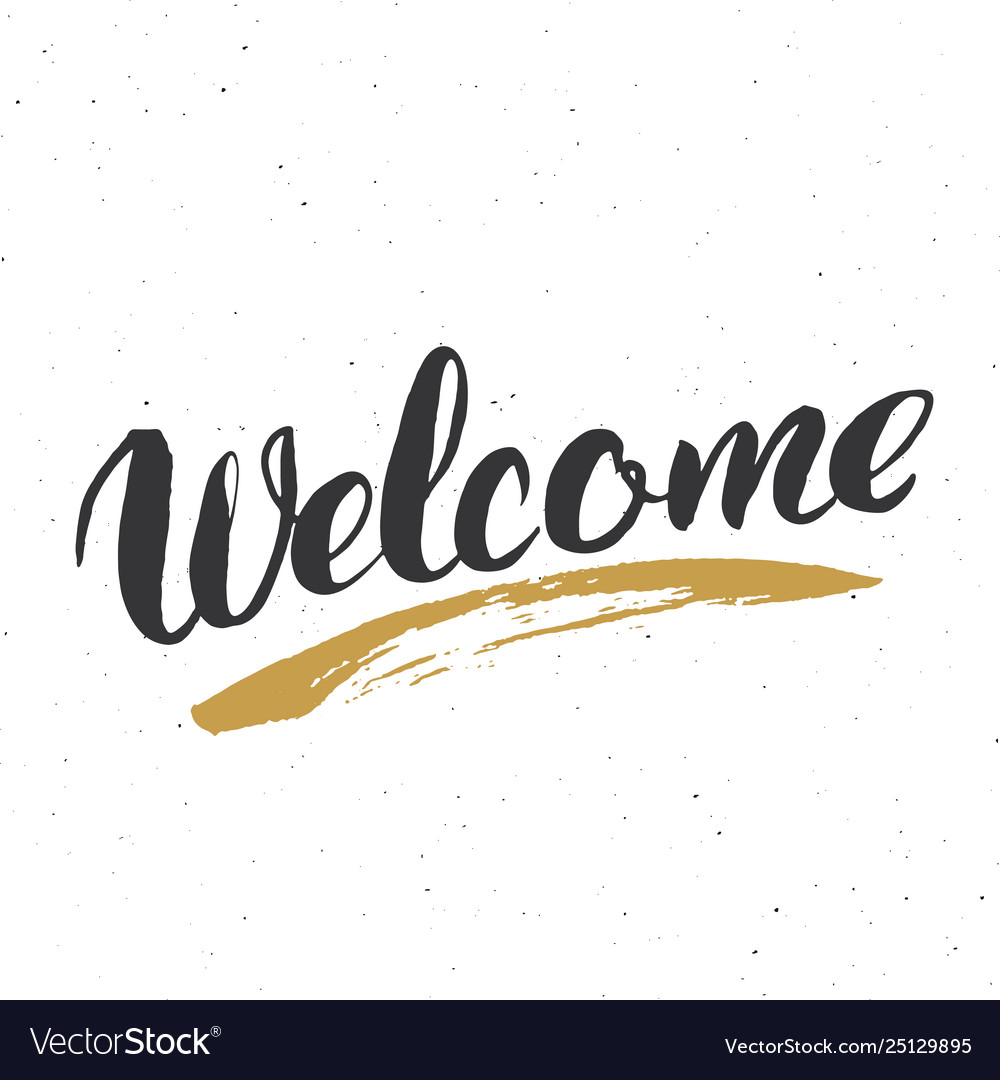 Welcome lettering handwritten sign hand drawn Vector Image