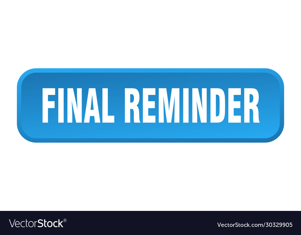 Final reminder button square 3d