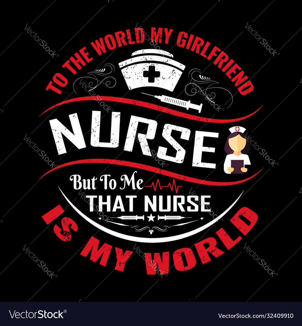 Nurse hot sale girlfriend shirt