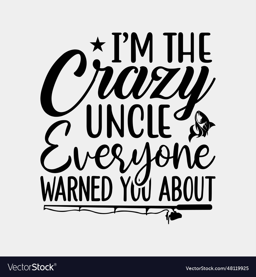 Im the crazy uncle everyone warned you - fu