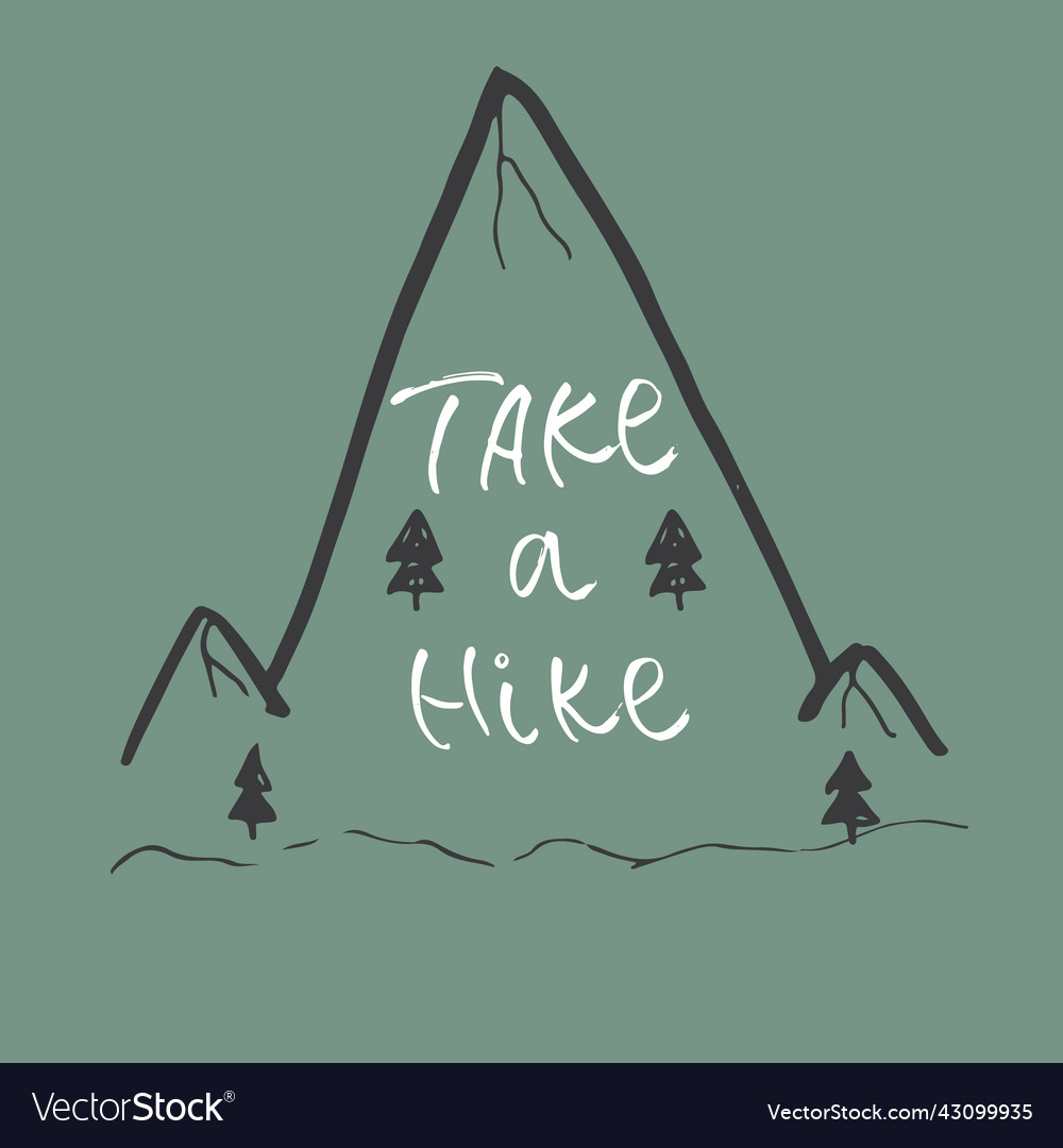 Take A Hike Lettering Handwritten Sign Hand Drawn Vector Image