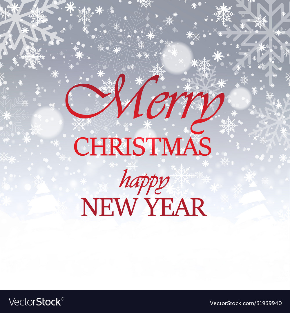 Happy new year or merry christmas card with snow vector image Happy new year or merry christmas card with snow
