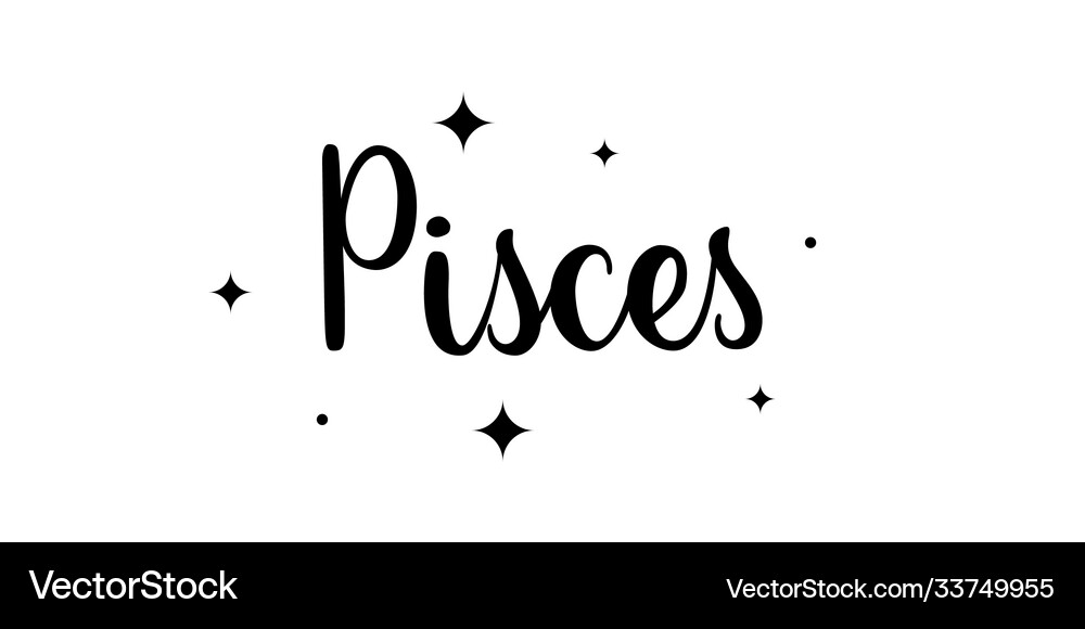 Pisces handwritten name sign zodiac Royalty Free Vector