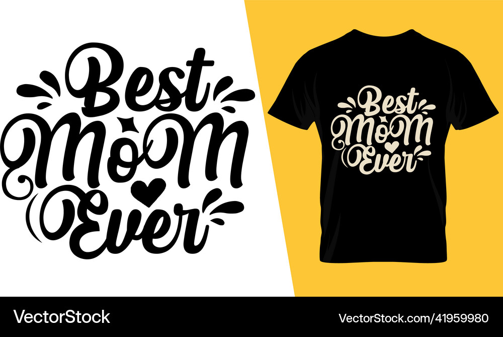 Best mom ever typography design Royalty Free Vector Image