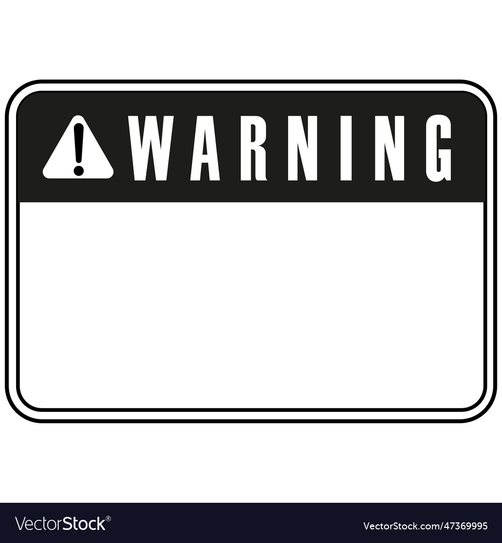 Warning sign Royalty Free Vector Image - VectorStock