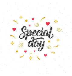 Special day modern calligraphy quote Royalty Free Vector