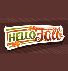 Hello fall Royalty Free Vector Image - VectorStock