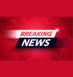 Breaking news tv reporting screen banner template Vector Image