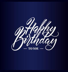 Happy birthday greeting or invitation card hand Vector Image