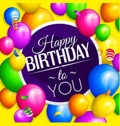 Happy birthday card bunch colorful balloons Vector Image