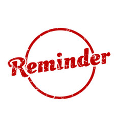 Reminder sign Royalty Free Vector Image VectorStock Reminder sign Royalty Free Vector Image VectorStock
