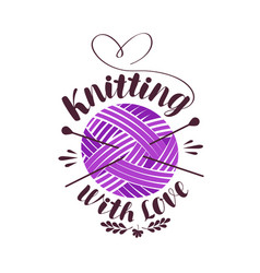 Knit knitting logo or label knitted with love Vector Image