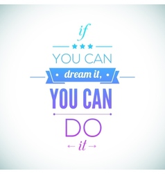 You can do it quote typographical poster design Vector Image